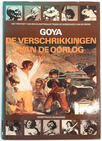 Goya - De verschrikkingen van de oorlog - Lecaldano, Boeken, Verzenden, Gelezen, Lecaldano