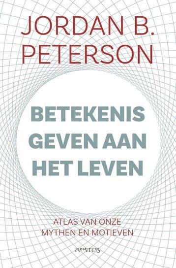 9789044638257 Betekenis geven aan het leven | Tweedehands, Boeken, Verzenden, Zo goed als nieuw, Jordan B. Peterson