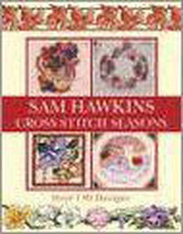 Sam Hawkins Cross Stitch Seasons - Sam Hawkins 9780715313374, Verzenden, Gelezen, Sam Hawkins