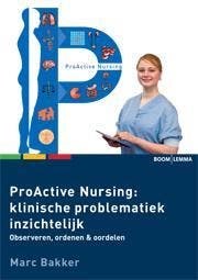 ProActive nursing: klinische problematiek inzichtelijk? /, Verzenden, Zo goed als nieuw, Marc Bakker
