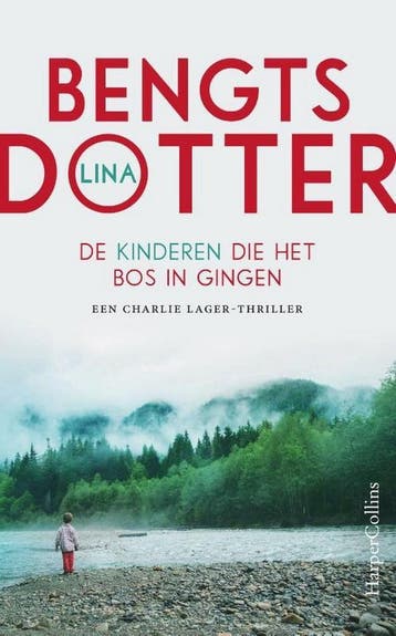 De kinderen die het bos in gingen / Charlie Lager-trilogie /, Boeken, Verzenden, Zo goed als nieuw, Lina Bengtsdotter