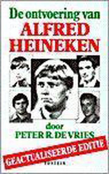 ONTVOERING VAN ALFRED HEINEKEN 9789026107795 P.R. de Vries, Boeken, Verzenden, Gelezen, P.R. de Vries