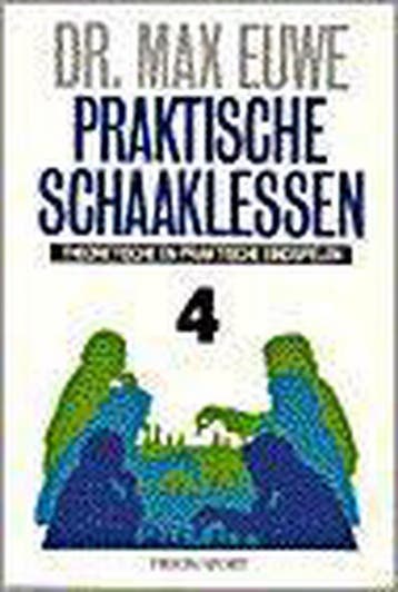 PRAKTISCHE SCHAAKLESSEN 4 - Euwe 9789051211313, Boeken, Verzenden, Gelezen, Euwe