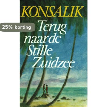 Terug naar de stille zuidzee - Heinz G. Konsalik, Boeken, Verzenden, Gelezen, Heinz G. Konsalik