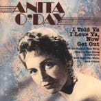 cd - Anita ODay - I Told Ya I Love Ya, Now Get Out, Verzenden, Zo goed als nieuw