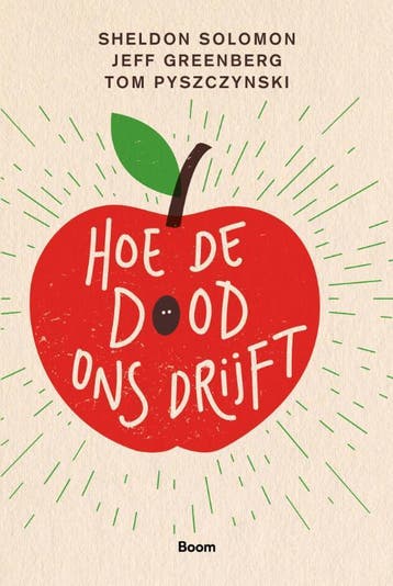 Hoe de dood ons drijft - Jeff Greenberg 9789024403004, Verzenden, Zo goed als nieuw, Jeff Greenberg