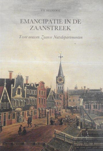 Emancipatie in de Zaanstreek - Helsloot 9789060280355, Verzenden, Gelezen, Helsloot
