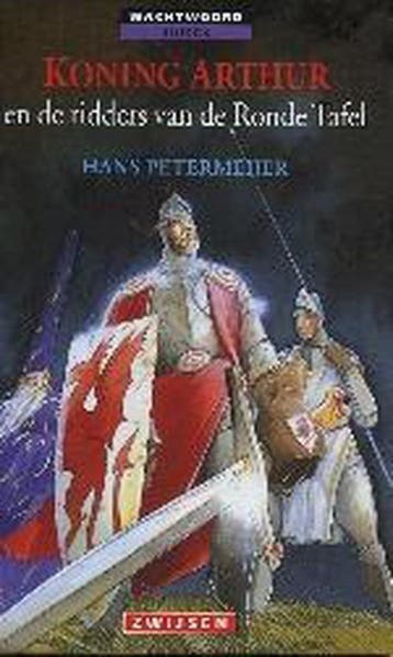 Koning Arthur en de ridders van de Ronde Tafel / Wachtwoord, Verzenden, Gelezen, Hans Petermeijer