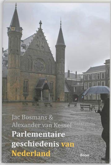 Parlementaire Geschiedenis Van Nederland | Nieuw, Ophalen of Verzenden, Nieuw, Jac Bosmans; Alexander Kessel