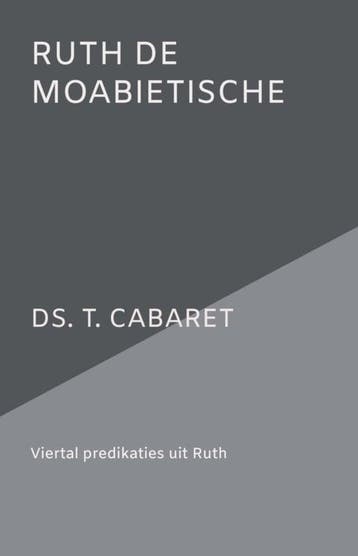 Cabaret, Ds. T.-Ruth de Moabietische (nieuw), Boeken, Verzenden, Nieuw