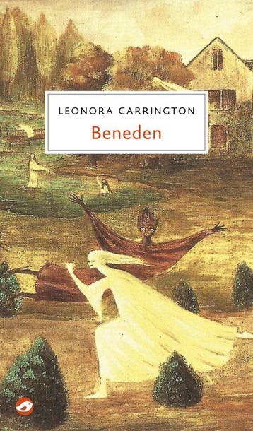 9789492086624 Beneden Leonora Carrington, Boeken, Verzenden, Nieuw, Leonora Carrington