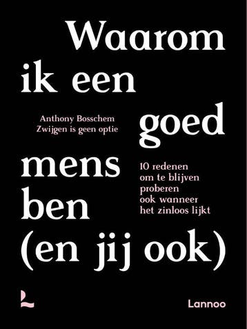 Waarom ik een goed mens ben (en jij ook) - Anthony Bosschem, Verzenden, Gelezen, Anthony Bosschem