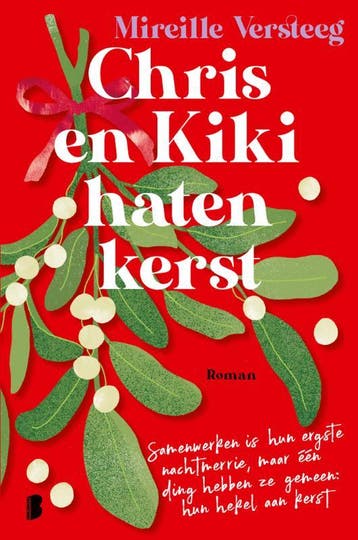 Chris en Kiki haten kerst - Mireille Versteeg 9789049207472, Boeken, Verzenden, Gelezen, Mireille Versteeg