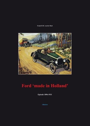Ford Made In Holland | F.H.M. Heul | Nieuw, Ophalen of Verzenden, Nieuw, F.H.M. Heul
