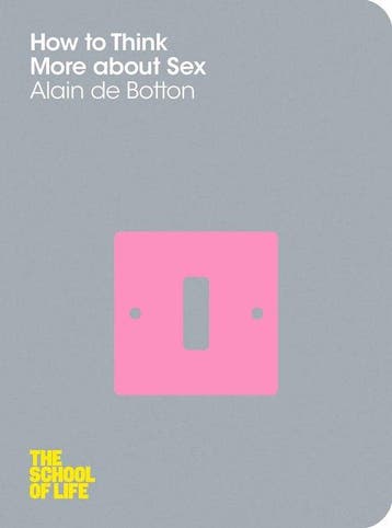 How To Think More About Sex - Alain de Botton 9781447202271, Verzenden, Gelezen, Alain de Botton