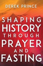 9781641231169 Shaping History Through Prayer and Fasting, Verzenden, Nieuw, Dr Derek Prince