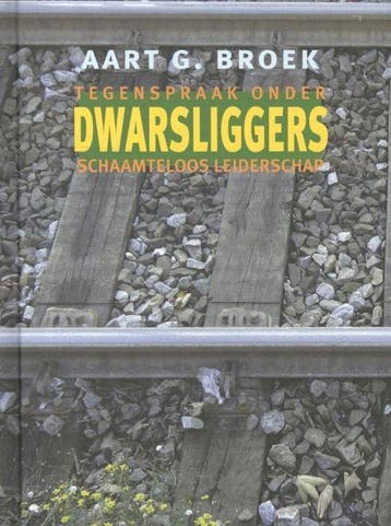 9789062658268 Dwarsliggers | Tweedehands, Verzenden, Zo goed als nieuw, Aart G. Broek