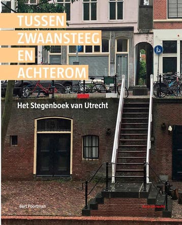 Van Zwaansteeg tot Achterom - Bert Poortman 9789071108396, Boeken, Verzenden, Zo goed als nieuw, Bert Poortman