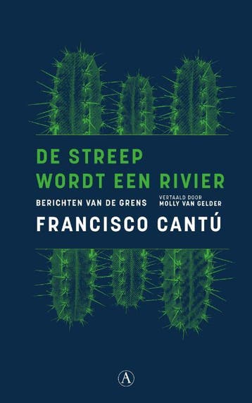 De Streep Wordt Een Rivier | Francisco Cantú | Nieuw, Ophalen of Verzenden, Nieuw, Francisco Cantú