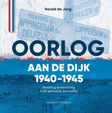 Oorlog Aan De Dijk 1940-1945 | Harold Jong | Nieuw, Ophalen of Verzenden, Nieuw in verpakking