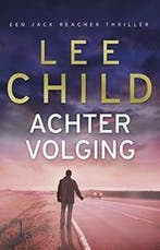 Achtervolging / Jack Reacher / 17 9789021015538 Lee Child, Verzenden, Gelezen, Lee Child