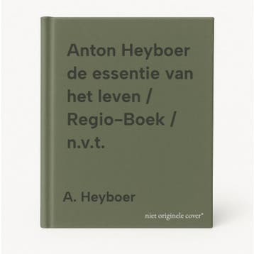 Anton Heyboer de essentie van het leven / Regio-Boek /, Verzenden, Zo goed als nieuw, A. Heyboer