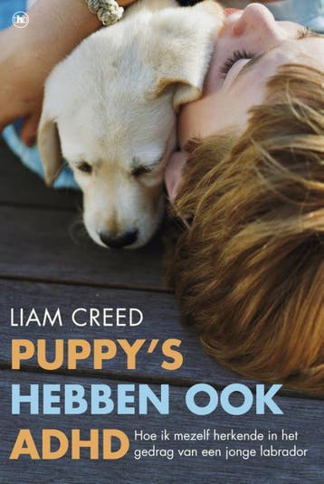 Puppys hebben ook ADHD - Liam Creed 9789044344189, Verzenden, Gelezen, Liam Creed