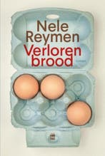Verloren brood 9789460013423 Nele Reymen, Verzenden, Zo goed als nieuw, Nele Reymen