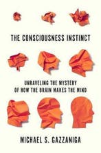 The Consciousness Instinct 9780374538156 Michael S Gazzaniga, Verzenden, Gelezen, Michael S Gazzaniga