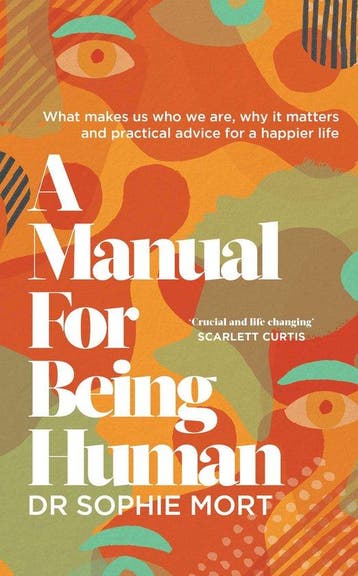 A Manual for Being Human - Dr Sophie Mort 9781471197468, Verzenden, Zo goed als nieuw, Dr Sophie Mort