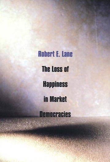 The Loss of Happiness in Market Democracies - Robert E. Lane, Verzenden, Gelezen, Robert E. Lane