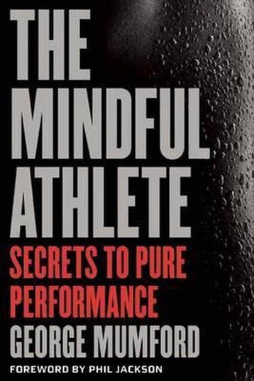 Mindful Athlete 9781941529065 George Mumford, Boeken, Verzenden, Zo goed als nieuw, George Mumford