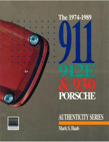 THE 1974-1989, 911, 912E & 930 PORSCHE (AUTHENCITY SERIES), Nieuw, Porsche, Author
