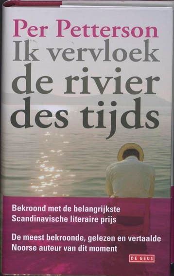 Ik vervloek de rivier des tijds 9789044514612 Per Petterson, Verzenden, Zo goed als nieuw, Per Petterson