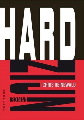 Hard zijn 9789491738579 Chris Reinewald, Verzenden, Zo goed als nieuw, Chris Reinewald
