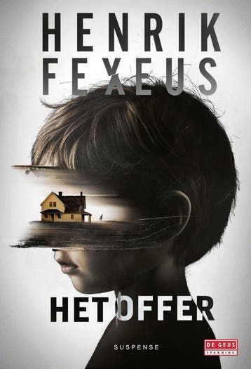 De Geus - Het offer (9789044550719, Henrik Fexeus), Boeken, Verzenden, Nieuw
