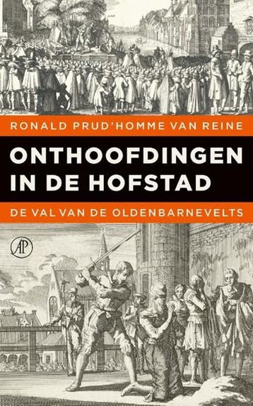Onthoofdingen in de Hofstad | 9789029529921 | Ronald, Ophalen of Verzenden, Zo goed als nieuw, Ronald Prud'homme van Reine