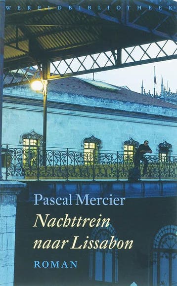 Nachttrein naar Lissabon - Pascal Mercier 9789028421011, Verzenden, Gelezen, Pascal Mercier
