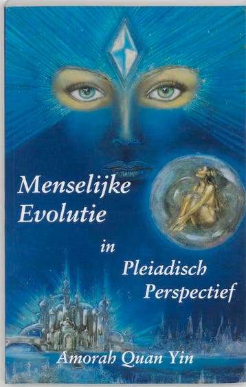 Menselijke evolutie in Pleiadisch perspectief - A. Quan Yin, Boeken, Verzenden, Gelezen, A. Quan Yin