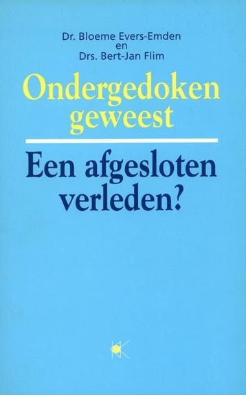 Ondergedoken geweest: Een afgesloten-verleden? 9789024260249, Boeken, Verzenden, Gelezen, Bloeme Evers-Emden
