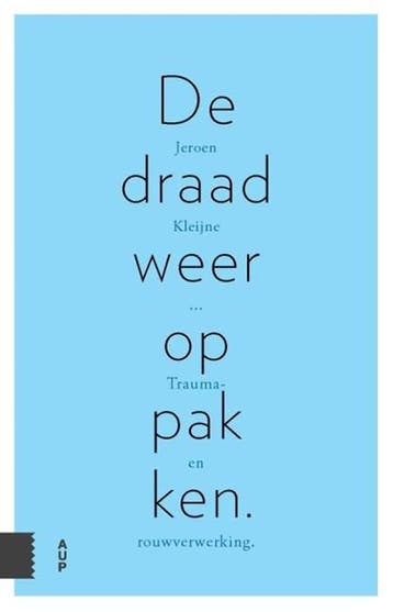De draad weer oppakken | 9789462983762 | Jeroen Kleijne, Ophalen of Verzenden, Zo goed als nieuw, Jeroen Kleijne