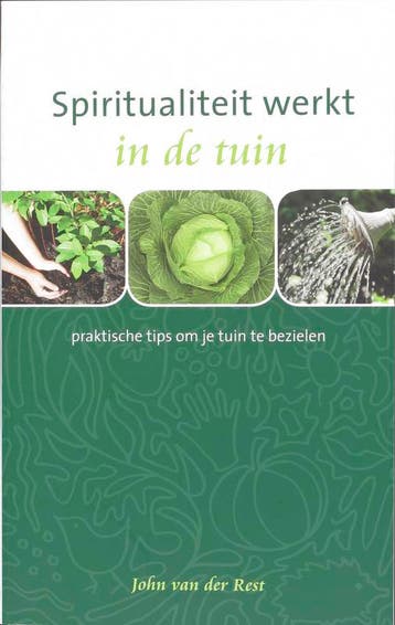 Spiritualiteit werkt in de tuin / Spiritualiteit werkt, Verzenden, Gelezen, J. van der Rest
