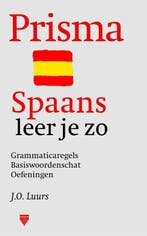 Zo leer je Spaans / Prisma taal 9789027467492 J.O. Luurs, Verzenden, Zo goed als nieuw, J.O. Luurs