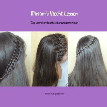 9789402125184 Miriams vlecht lessen Miriam Mylene Molhuizen, Boeken, Verzenden, Nieuw, Miriam Mylene Molhuizen