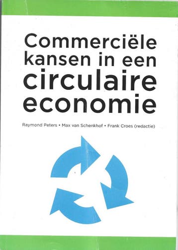 commerciële kansen in een circulaire economie 9789087070403, Boeken, Verzenden, Gelezen, Max van Schenkhof