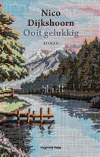 Ooit gelukkig 9789492928214 Nico Dijkshoorn, Boeken, Verzenden, Zo goed als nieuw, Nico Dijkshoorn