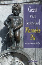 Manneke Pis 9789045088365 Geert van Istendael, Verzenden, Gelezen, Geert van Istendael