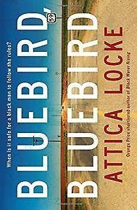 Bluebird, bluebird / Darren Matthews / 1 - Attica Locke, Verzenden, Gelezen, Attica Locke