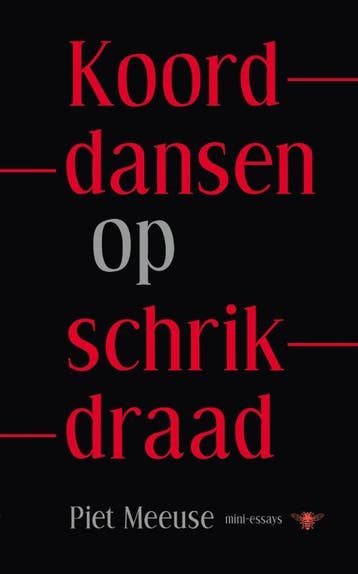 Koorddansen op schrikdraad - Piet Meeuse 9789023440444, Verzenden, Gelezen, Piet Meeuse