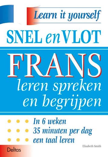 Snel en vlot Frans leren spreken en begrijpen / Teach, Verzenden, Gelezen, E. Smith
